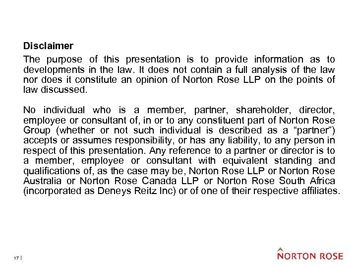 Disclaimer The purpose of this presentation is to provide information as to developments in