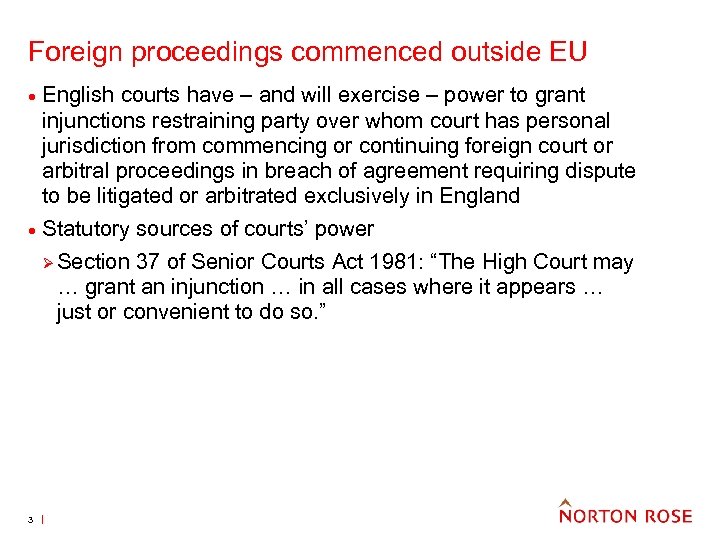 Foreign proceedings commenced outside EU · · 3 English courts have – and will