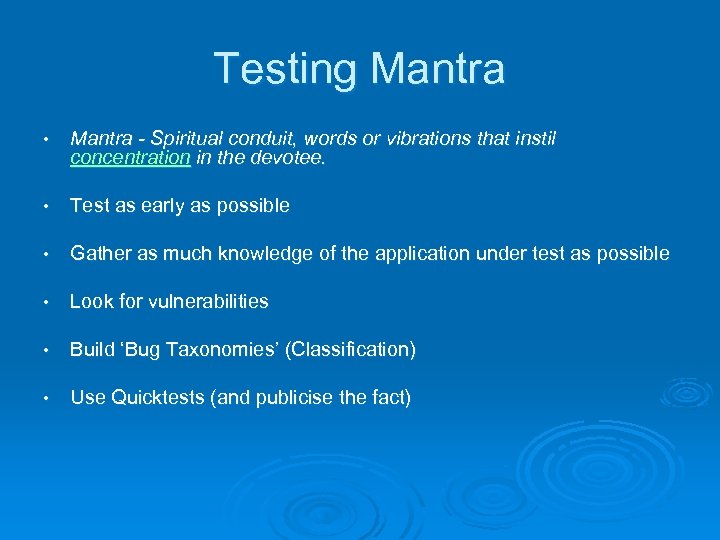 Testing Mantra • Mantra - Spiritual conduit, words or vibrations that instil concentration in