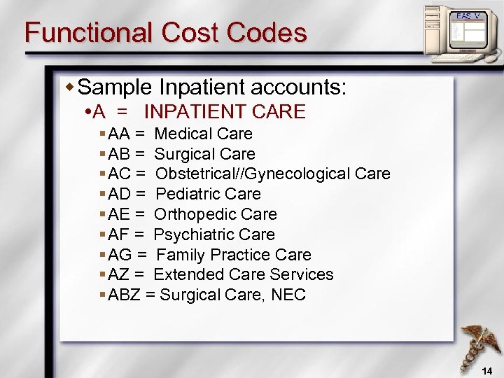 Functional Cost Codes w Sample Inpatient accounts: A = INPATIENT CARE § AA =