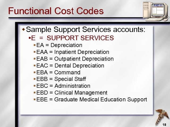 Functional Cost Codes w Sample Support Services accounts: E = SUPPORT SERVICES § EA