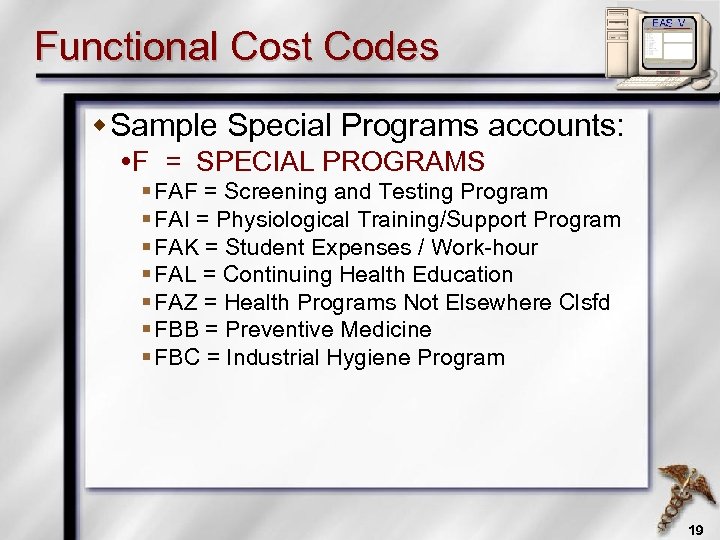 Functional Cost Codes w Sample Special Programs accounts: F = SPECIAL PROGRAMS § FAF