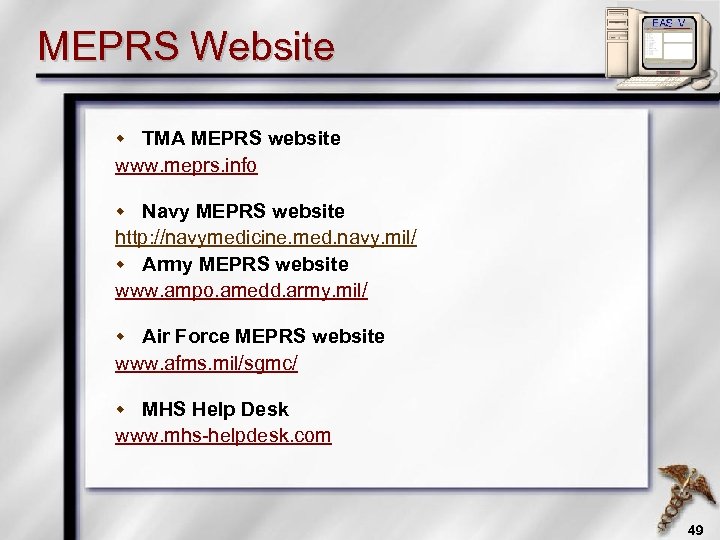 MEPRS Website w TMA MEPRS website www. meprs. info w Navy MEPRS website http: