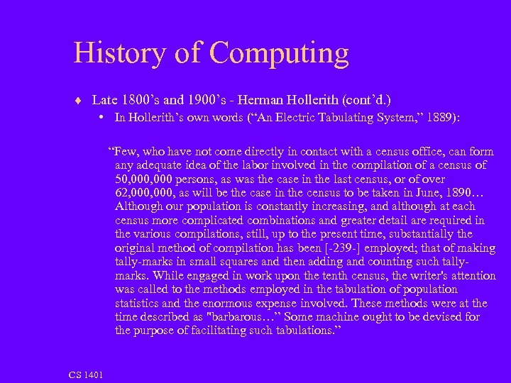 History of Computing ¨ Late 1800’s and 1900’s - Herman Hollerith (cont’d. ) •