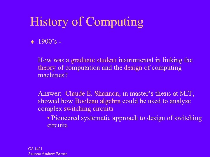 History of Computing ¨ 1900’s - How was a graduate student instrumental in linking