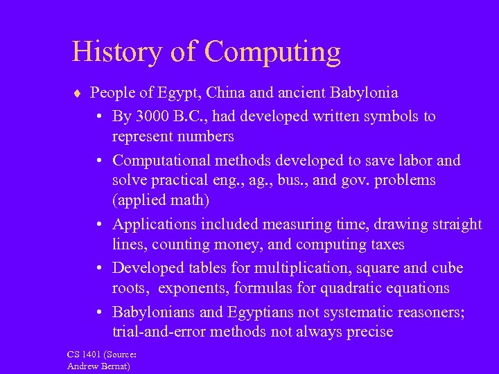 History of Computing ¨ People of Egypt, China and ancient Babylonia • By 3000