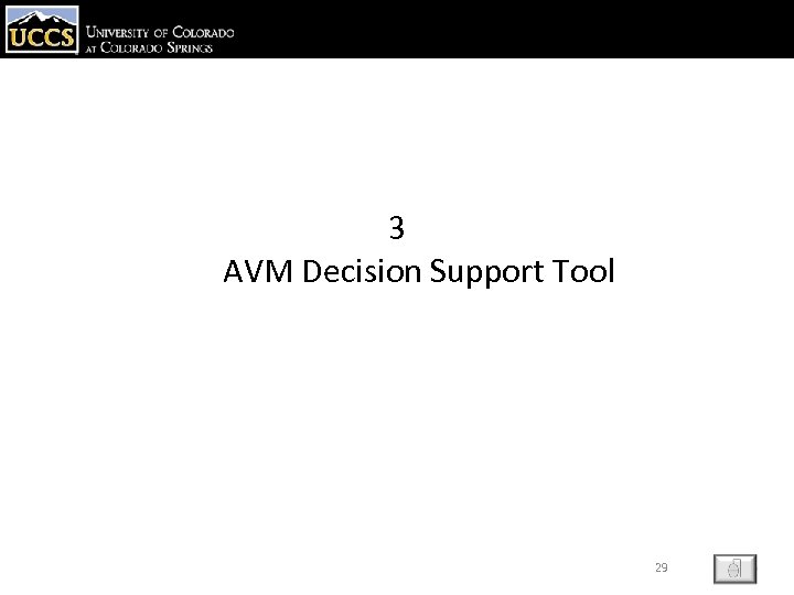 3 AVM Decision Support Tool 29 ESC 
