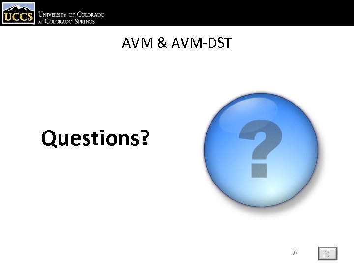 AVM & AVM-DST Questions? 37 ESC 