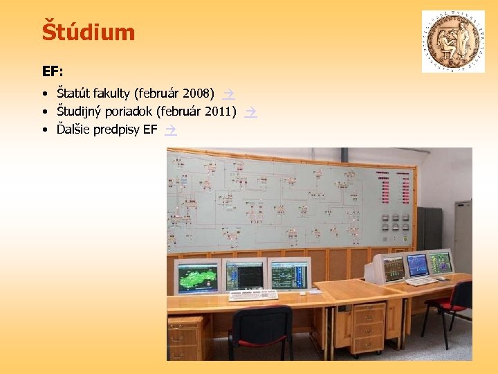 Štúdium EF: • Štatút fakulty (február 2008) • Študijný poriadok (február 2011) • Ďalšie