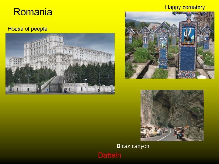 Happy cemetery Romania House of people Bicaz canyon Datteln 