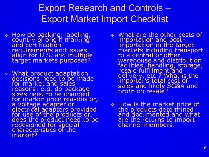 Export Research and Controls – Export Market Import Checklist v How do packing, labeling,