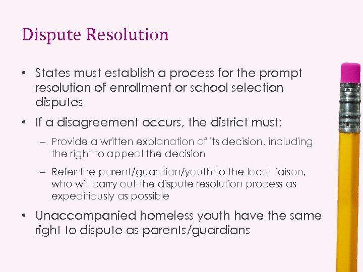 Dispute Resolution • States must establish a process for the prompt resolution of enrollment