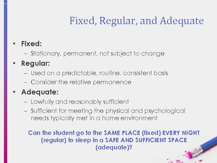 Fixed, Regular, and Adequate • Fixed: – Stationary, permanent, not subject to change •