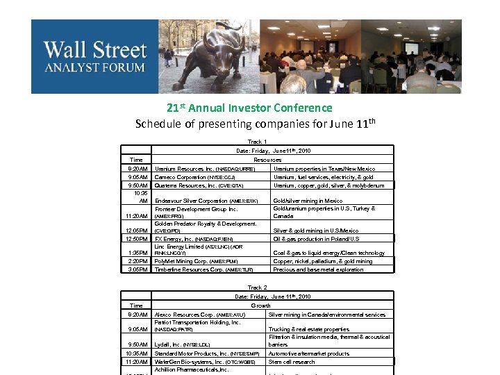 21 st Annual Investor Conference Schedule of presenting companies for June 11 th Track