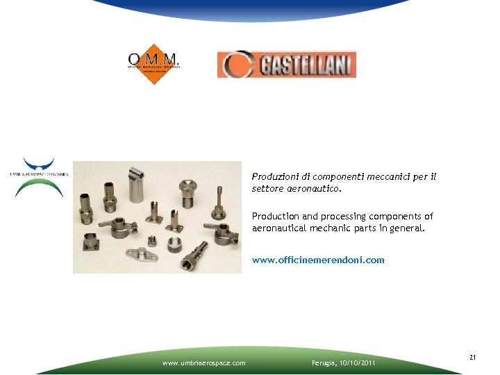 Produzioni di componenti meccanici per il settore aeronautico. Production and processing components of aeronautical