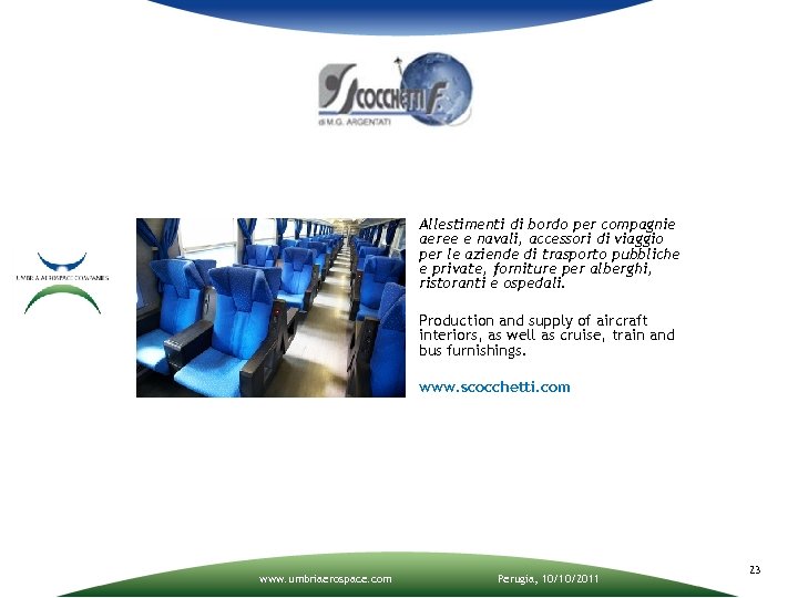 Allestimenti di bordo per compagnie aeree e navali, accessori di viaggio per le aziende