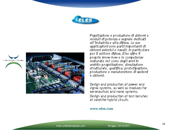 Prgettazione e produzione di sistemi e moduli di potenza e segnale dedicati all’industria e