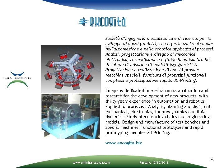 Società d’ingegneria meccatronica e di ricerca, per lo sviluppo di nuovi prodotti, con esperienza