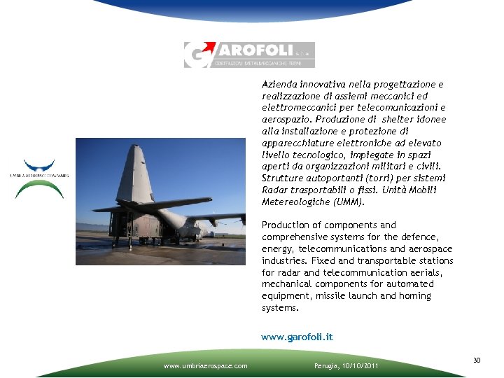 Azienda innovativa nella progettazione e realizzazione di assiemi meccanici ed elettromeccanici per telecomunicazioni e