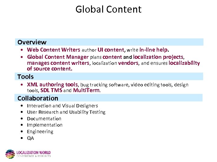 Global Content Overview • Web Content Writers author UI content, write in-line help. •