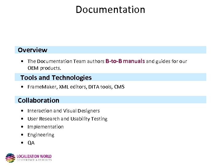Documentation Overview • The Documentation Team authors B-to-B manuals and guides for our OEM