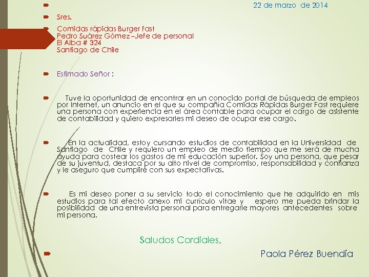 22 de marzo de 2014 Sres. Comidas rápidas Burger fast Pedro Suárez Gómez –Jefe