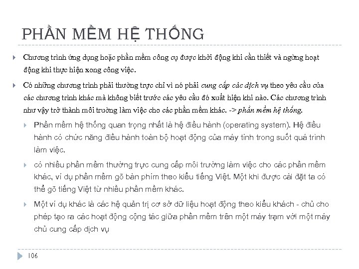 PHẦN MỀM HỆ THỐNG Chương trình ứng dụng hoặc phần mềm công cụ được