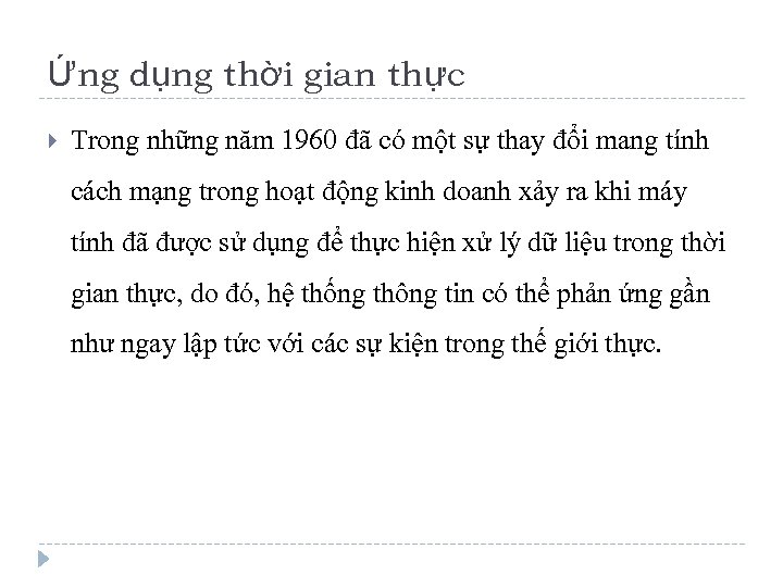 Ứng dụng thời gian thực Trong những năm 1960 đã có một sự thay