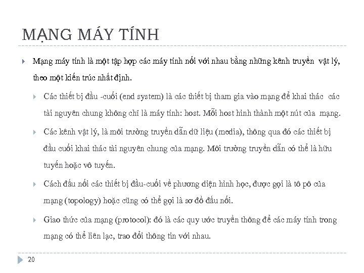 MẠNG MÁY TÍNH Mạng máy tính là một tập hợp các máy tính nối