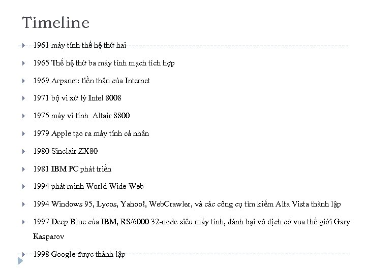 Timeline 1961 máy tính thế hệ thứ hai 1965 Thế hệ thứ ba máy