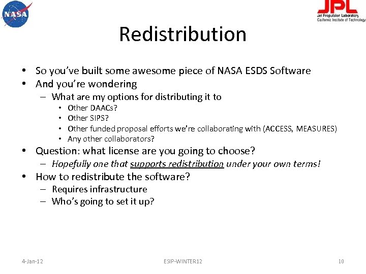 Redistribution • So you’ve built some awesome piece of NASA ESDS Software • And