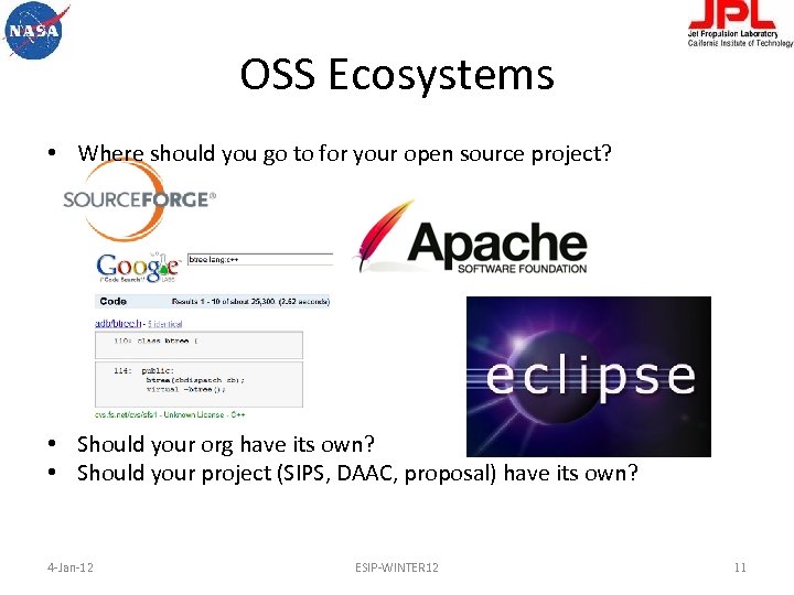 OSS Ecosystems • Where should you go to for your open source project? •