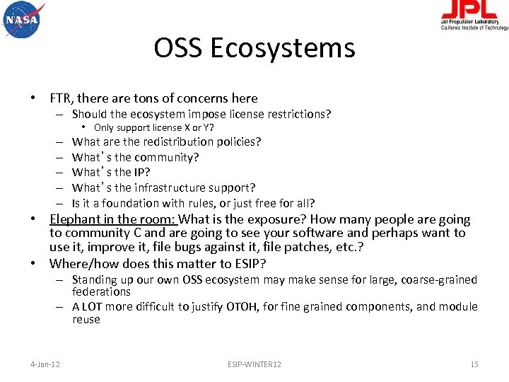 OSS Ecosystems • FTR, there are tons of concerns here – Should the ecosystem