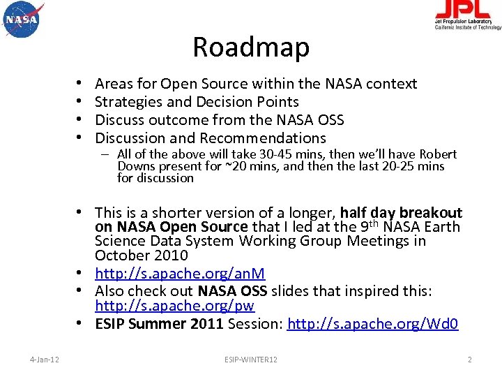 Roadmap • • Areas for Open Source within the NASA context Strategies and Decision