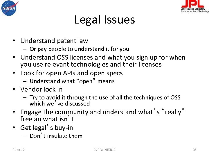 Legal Issues • Understand patent law – Or pay people to understand it for