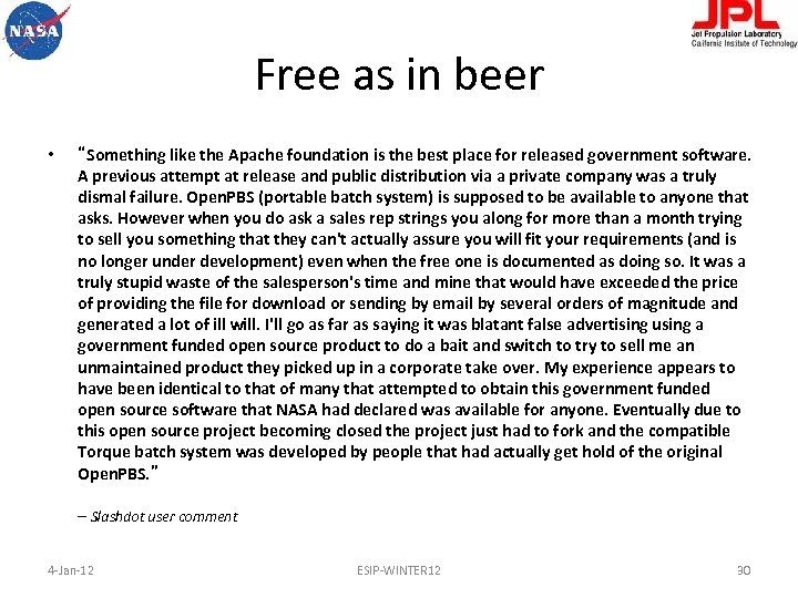 Free as in beer • “Something like the Apache foundation is the best place