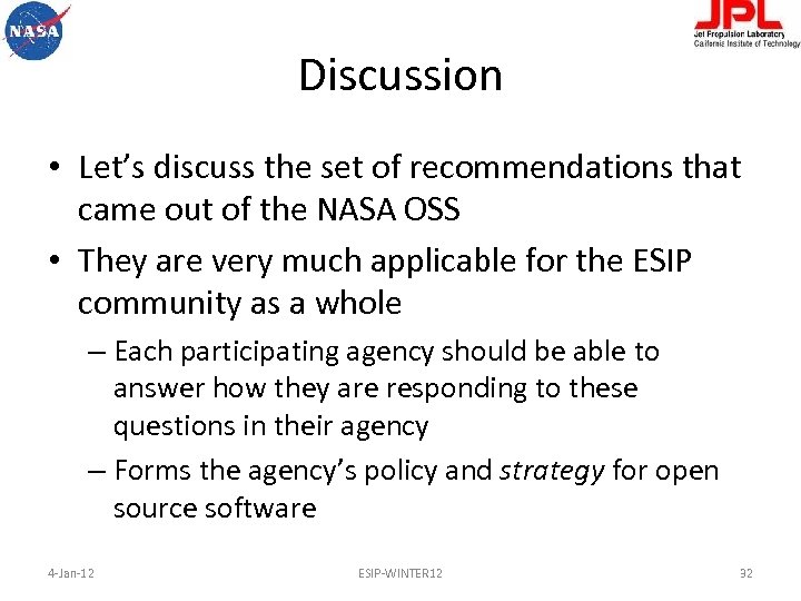 Discussion • Let’s discuss the set of recommendations that came out of the NASA