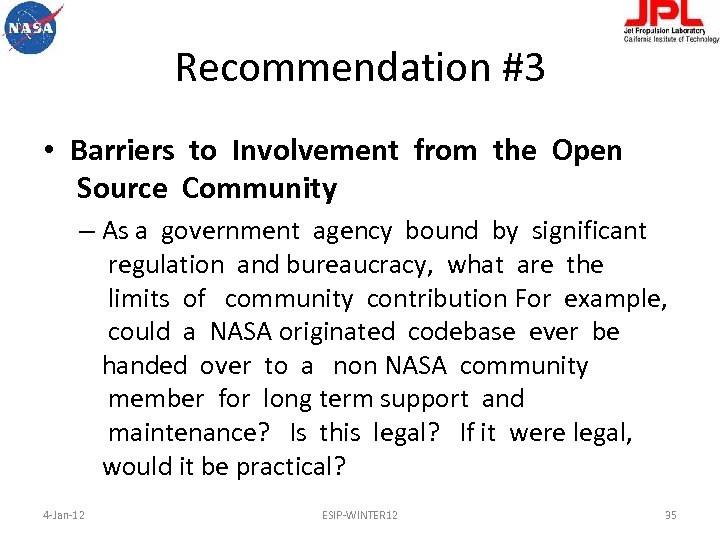 Recommendation #3 • Barriers to Involvement from the Open Source Community – As a