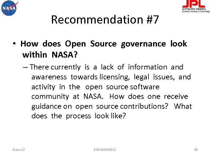 Recommendation #7 • How does Open Source governance look within NASA? – There currently