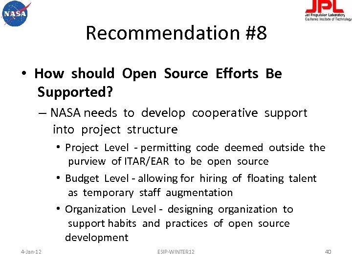 Recommendation #8 • How should Open Source Efforts Be Supported? – NASA needs to