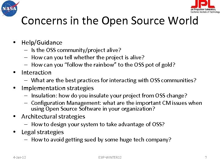 Concerns in the Open Source World • Help/Guidance – Is the OSS community/project alive?