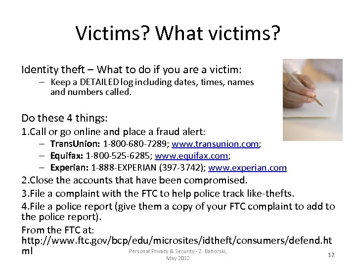 Victims? What victims? Identity theft – What to do if you are a victim: