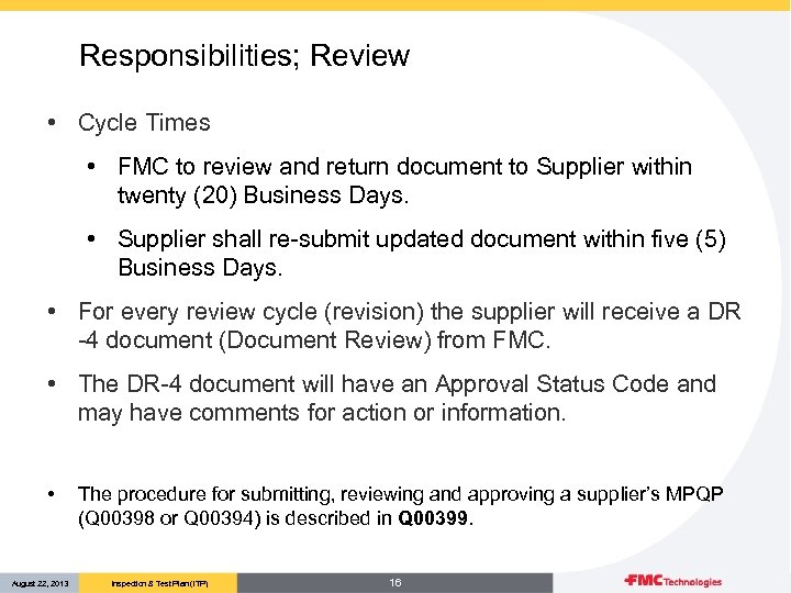 Responsibilities; Review • Cycle Times • FMC to review and return document to Supplier