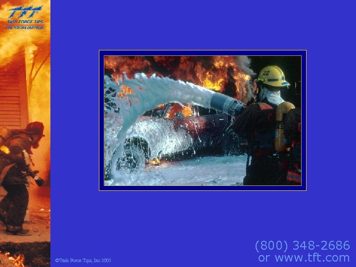 ©Task Force Tips, Inc 2005 (800) 348 -2686 or www. tft. com 