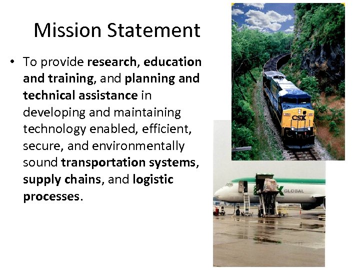 Mission Statement • To provide research, education and training, and planning and technical assistance