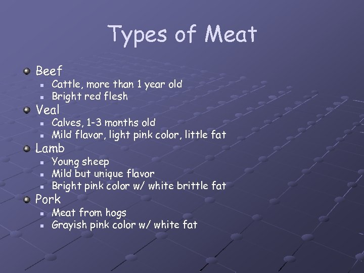 Types of Meat Beef n n Cattle, more than 1 year old Bright red