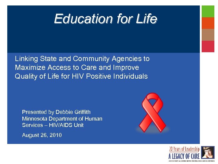Education for Life Linking State and Community Agencies to Maximize Access to Care and
