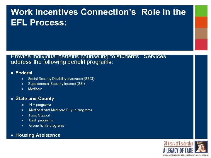 Work Incentives Connection’s Role in the EFL Process: Provide individual benefits counseling to students.