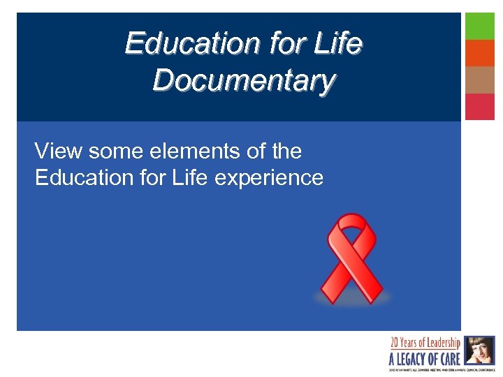 Education for Life Documentary View some elements of the Education for Life experience 