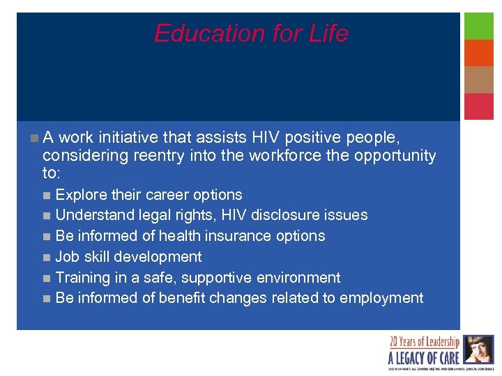 Education for Life n. A work initiative that assists HIV positive people, considering reentry